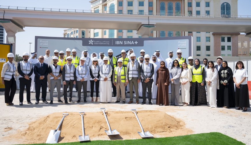 "مدينة دبي الطبية" تضع حجر الأساس لاثنين من أبرز مشاريعها التطويرية