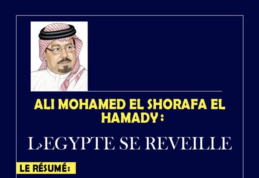 Ali Mohammed Al-Shurafa Al-Hammadi écrit...L'Égypte se reveille