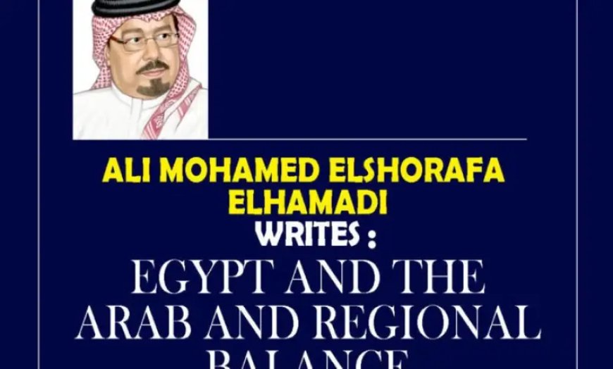 Al-Shorafa  Al-Hammadi: Egypt and the Arab and Regional Balance
